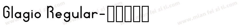 Glagio Regular字体转换